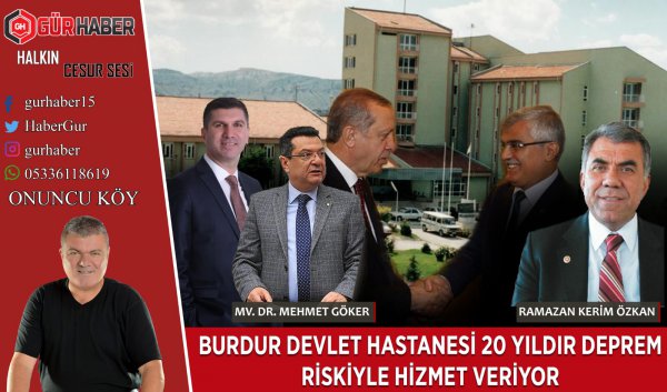 BURDUR DEVLET HASTANESİ 20 YILDIR DEPREM RİSKİYLE HİZMET VERİYOR 
