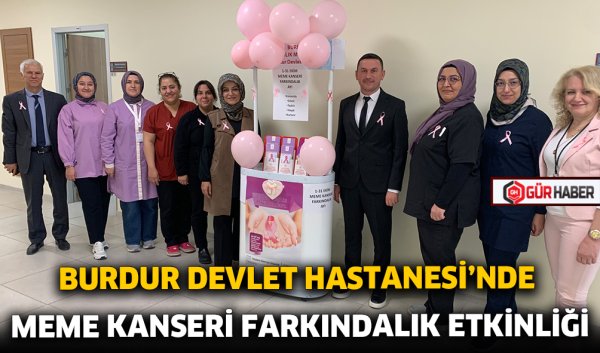BURDUR DEVLET HASTANESİ'NDE MEME KANSERİ FARKINDALIK ETKİNLİĞİ