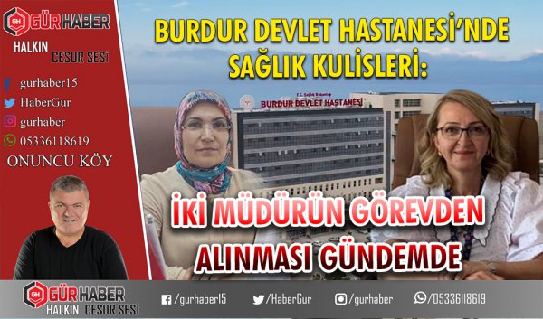 BURDUR DEVLET HASTANESİ’NDE SAĞLIK KULİSLERİ