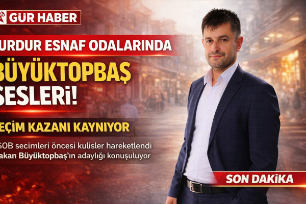 BURDUR ESNAF ODASI SEÇİMLERİ HIZ KAZANDI