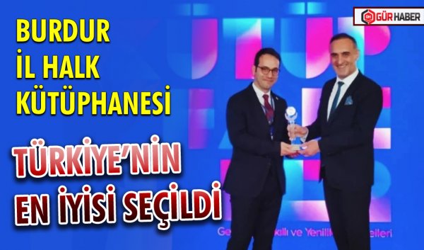 BURDUR İL HALK KÜTÜPHANESİ TÜRKİYE’NİN EN İYİSİ SEÇİLDİ