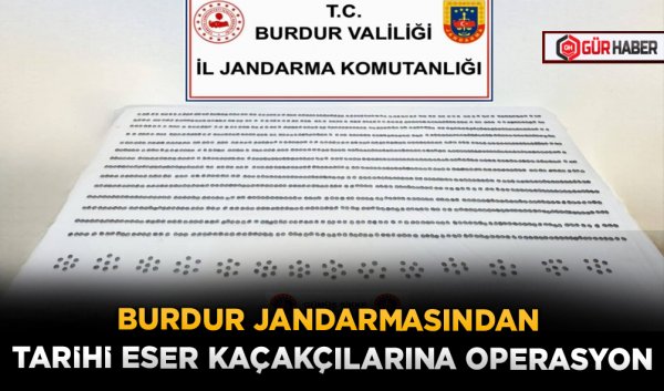 BURDUR JANDARMASINDAN TARİHİ ESER KAÇAKÇILARINA OPERASYON