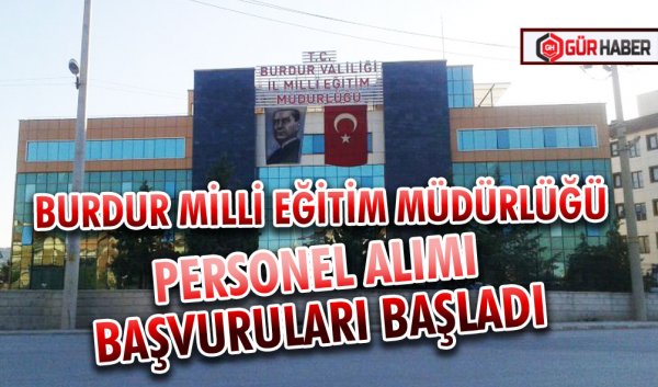 BURDUR MİLLİ EĞİTİM MÜDÜRLÜĞÜ TYP KAPSAMINDA PERSONEL ALIMI GERÇEKLEŞTİRECEK