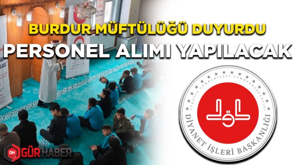 BURDUR MÜFTÜLÜĞÜ PERSONEL ALIMI YAPACAK!