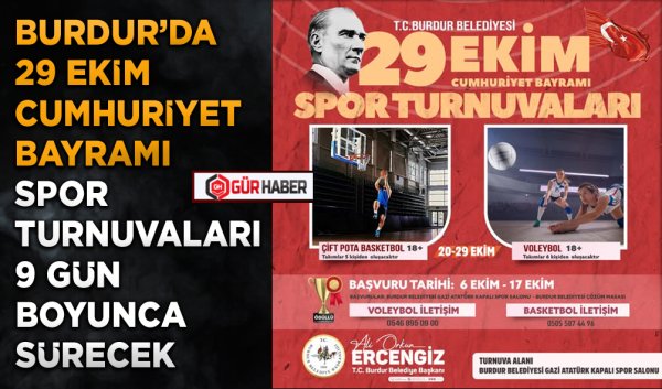 BURDUR'DA 29 EKİM CUMHURİYET BAYRAMI SPOR TURNUVALARI 9 GÜN BOYUNCA SÜRECEK
