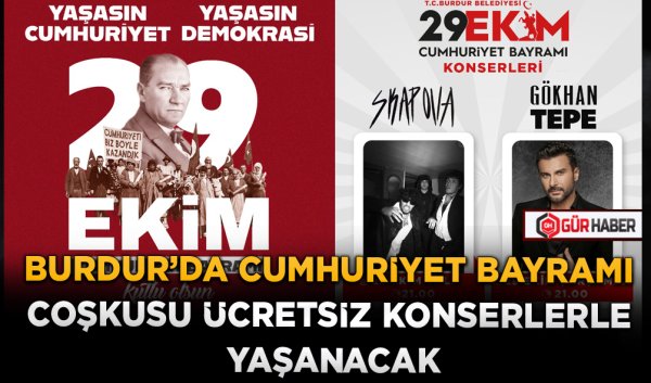 BURDUR'DA CUMHURİYET BAYRAMI COŞKUSU ÜCRETSİZ KONSERLERLE YAŞANACAK