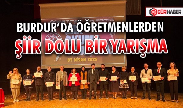 BURDUR’DA ÖĞRETMENLERDEN ŞİİR DOLU BİR YARIŞMA