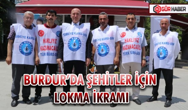 BURDUR’DA ŞEHİTLER İÇİN LOKMA İKRAMI