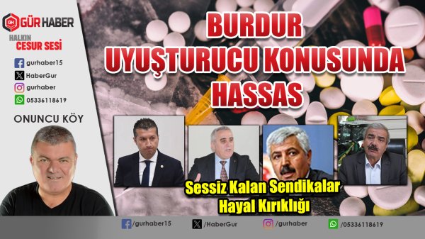 Burdur'da Uyuşturucu Alarmı
