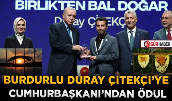 BURDURLU DURAY ÇİTEKÇİ’YE CUMHURBAŞKANI’NDAN ÖDÜL