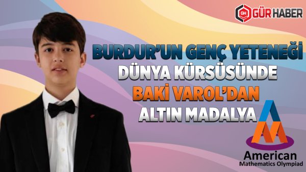 Burdur'un Genç Yeteneği Dünya Kürsüsünde: Baki Varol'dan Altın Madalya
