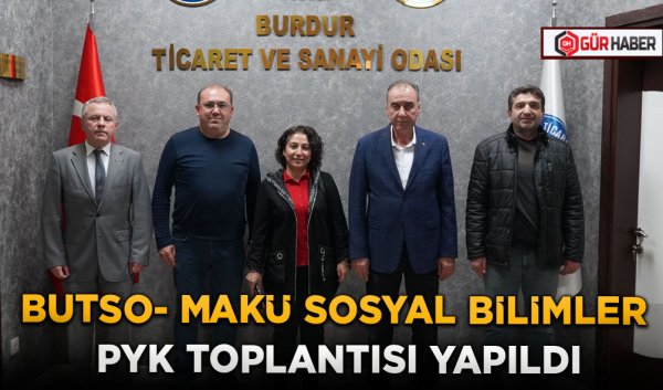 BUTSO- MAKÜ SOSYAL BİLİMLER PYK TOPLANTISI YAPILDI