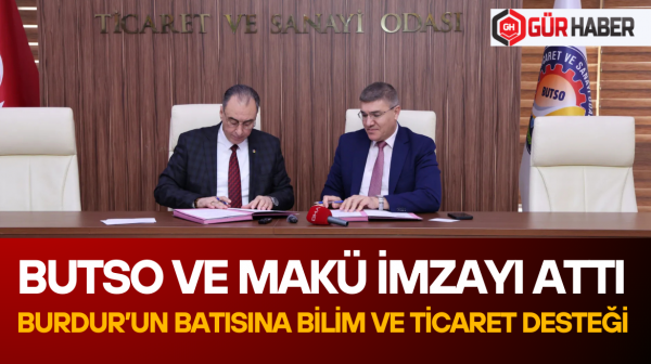 BUTSO VE MAKÜ ARASINDA PROTOKOL İMZALANDI
