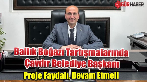 Çavdır'dan Ballık Projesi'ne Net Mesaj: 