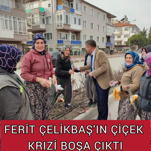 ÇELİKBAŞ’İN ÇİCEK ALGISI BOŞA ÇIKTI 
