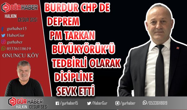 CHP BURDUR'DA ŞOK GELİŞME: ADAYLIK TARTIŞMALARI BÜYÜRKEN 