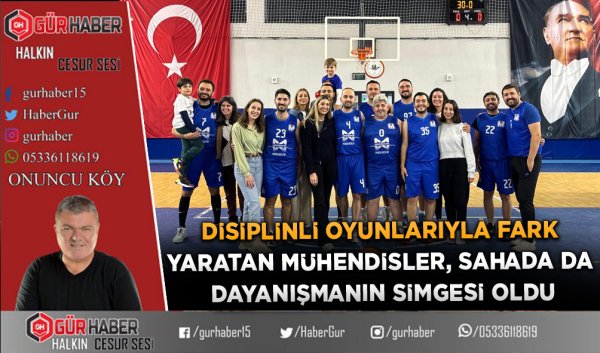 DİSİPLİNLİ OYUNLARIYLA FARK YARATAN MÜHENDİSLER, SAHADA DA DAYANIŞMANIN SİMGESİ OLDU