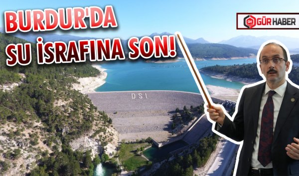 DSİ, BURDUR’UN SU KAYNAKLARINI GÜÇLENDİRMEYE DEVAM EDİYOR