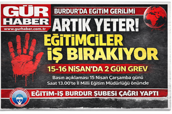EĞİTİM İŞ BURDUR'DA 2 GÜN İŞ BIRAKIYOR