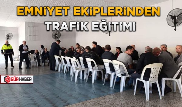 EMNİYET EKİPLERİNDEN TRAFİK EĞİTİMİ