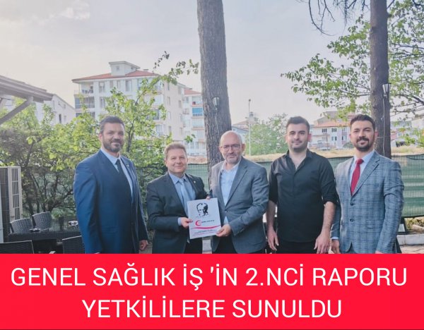 GSİ 2.NCİ RAPORUNU YETKİLERE SUNDU