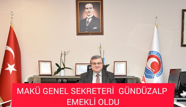 GÜNDÜZALP EMEKLİ YERİNE KİM ATANACAK?