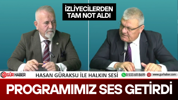 Hasan Güraksu ile Halkın Sesi Gündem Yarattı