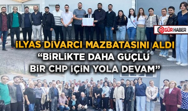 İLYAS DİVARCI MAZBATASINI ALDI
