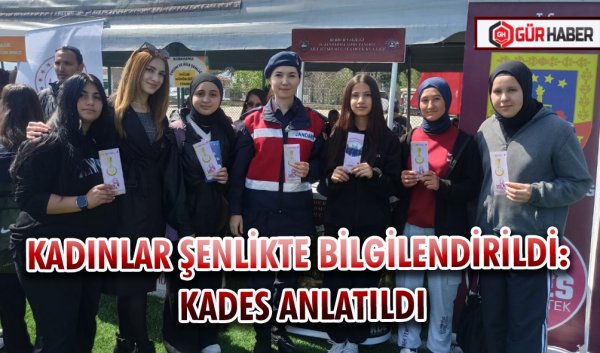 KADINLAR ŞENLİKTE BİLGİLENDİRİLDİ: KADES ANLATILDI