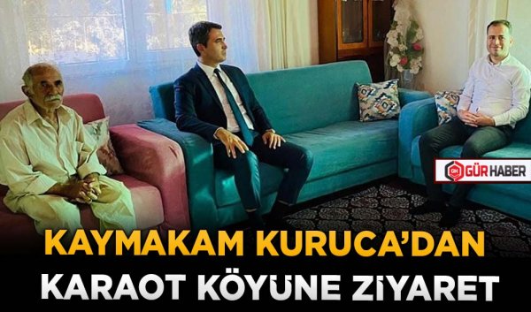 KAYMAKAM KURUCA’DAN KARAOT KÖYÜNE ZİYARET