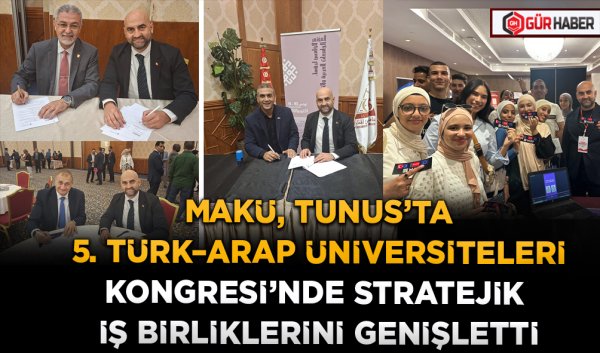 MAKÜ, TUNUS'TA 5. TÜRK–ARAP ÜNİVERSİTELERİ KONGRESİ'NDE STRATEJİK İŞ BİRLİKLERİNİ GENİŞLETTİ