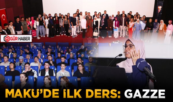 MAKÜ’DE İLK DERS: GAZZE
