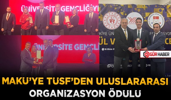 MAKÜ'YE TÜSF'DEN ULUSLARARASI ORGANİZASYON ÖDÜLÜ