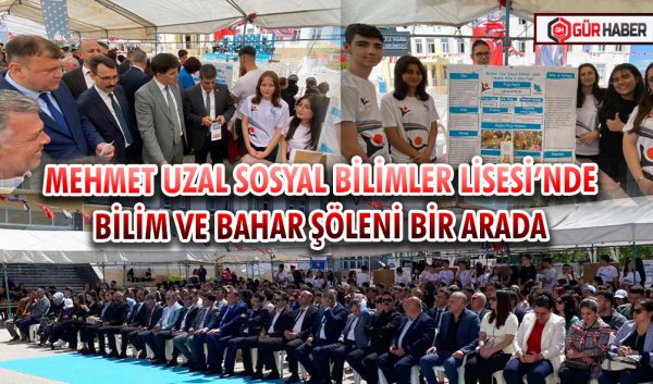 MEHMET UZAL SOSYAL BİLİMLER LİSESİ’NDE BİLİM VE BAHAR ŞÖLENİ BİR ARADA