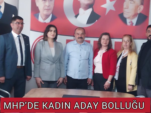 MHP 'DE KADIN ADAYLAR DİKKAT ÇEKTİ