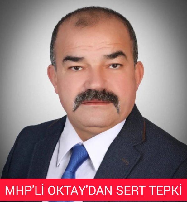 MHP'Lİ OKTAY KİMLERİ UYARDI