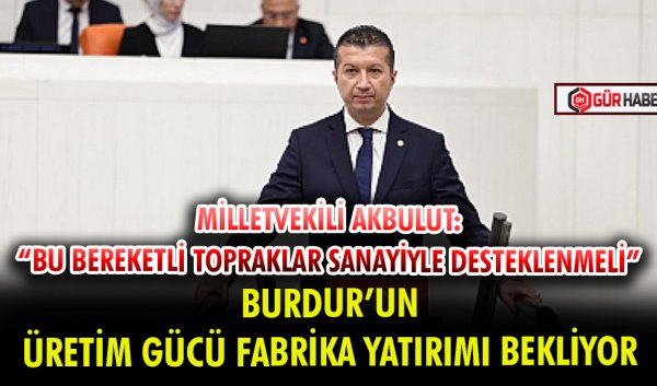 MİLLETVEKİLİ AKBULUT: 