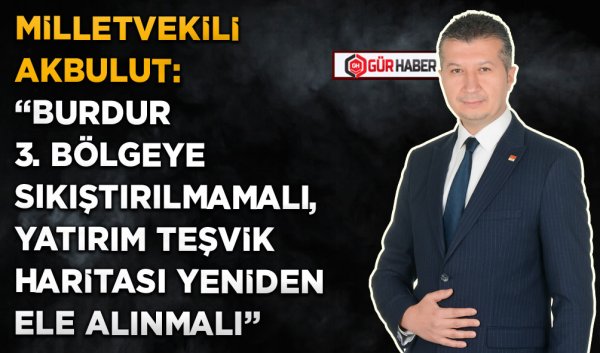 MİLLETVEKİLİ AKBULUT: 