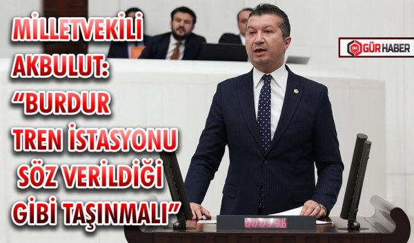 MİLLETVEKİLİ AKBULUT: 