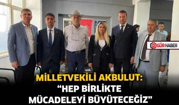 MİLLETVEKİLİ AKBULUT: 