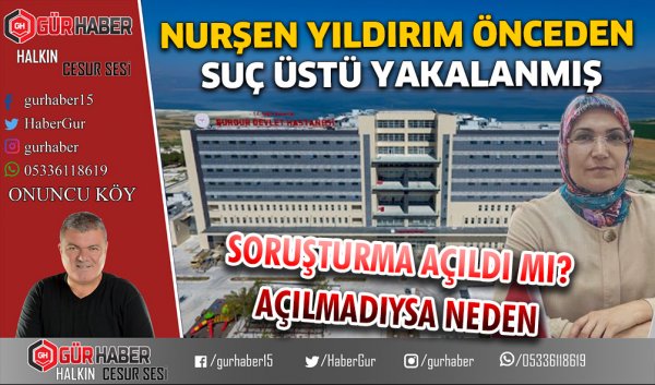 NURŞEN YILDIRIM ÖNCEDEN SUÇ ÜSTÜ YAKALANMIŞ