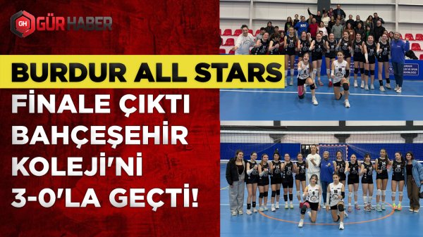Türkiye Küçük Kızlar Voleybolunda Büyük Başarı: Burdur All Stars Spor Okulları Yarı Finalde 3-0 Kazandı, Finale Yükseldi!