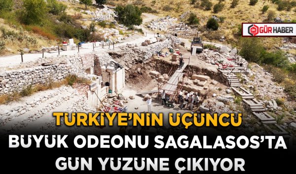 TÜRKİYE’NİN ÜÇÜNCÜ BÜYÜK ODEONU SAGALASOS’TA GÜN YÜZÜNE ÇIKIYOR