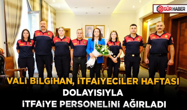 VALİ BİLGİHAN, İTFAİYECİLER HAFTASI DOLAYISIYLA İTFAİYE PERSONELİNİ AĞIRLADI