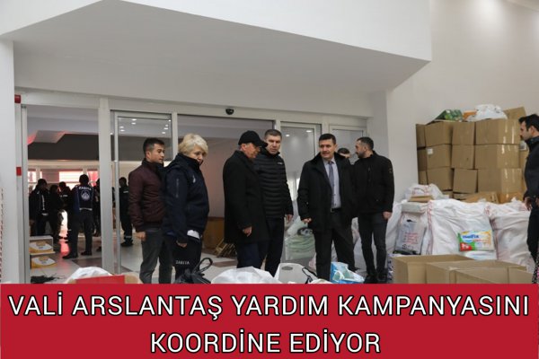 VALİ KAMPANYAYI KOORDİNE EDİYOR