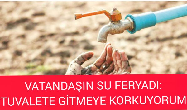 VATANDAŞ İSYAN EDİYOR: TUVALETE GİTMEYE KORKUYORUM