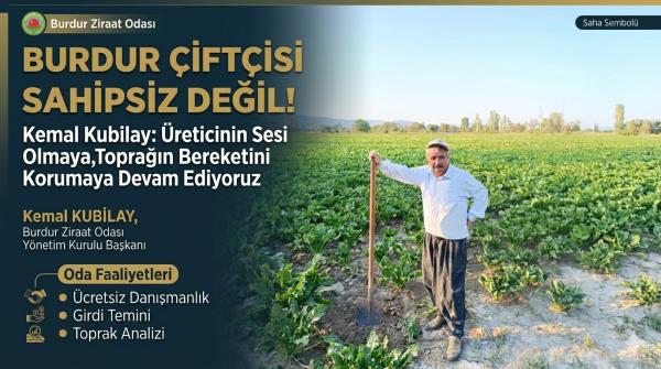 ZİRAAT ODASI BAŞKANI KUBİLAY: ÇİFTÇİNİN ALIN TERİ GASP EDİLİYOR