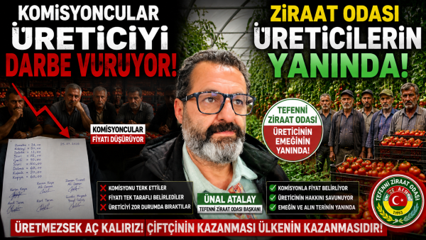 ZİRAAT ODASI KOMİSYONCULARA KARSI GÜNLÜK 1 MİLYON URETİCİYİ MAĞDUR EDECEKTİ