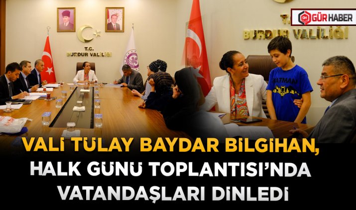 VALİ TÜLAY BAYDAR BİLGİHAN, HALK GÜNÜ TOPLANTISI’NDA VATANDAŞLARI DİNLEDİ