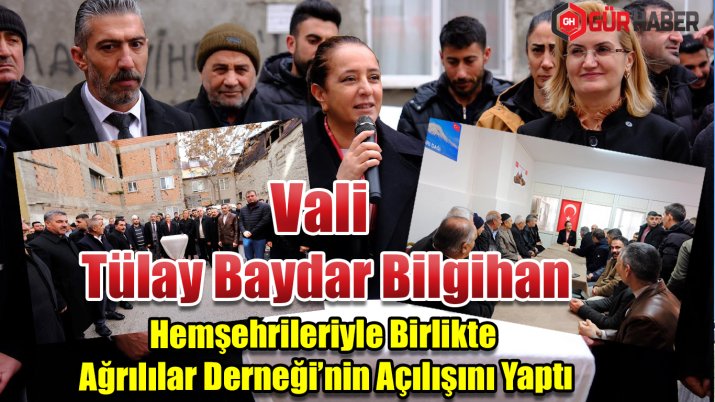 Vali Tülay Baydar Bilgihan Hemşehrileriyle Buluştu: Burdur Ağrılılar Derneği Açıldı